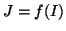 $ J=f(I)$