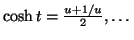 $ \cosh t=\frac{u+1/u}{2},\dots$