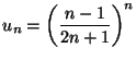 $ \displaystyle
u_n=\left(\frac{n-1}{2n+1}\right)^{n}$