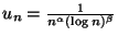 $ u_n=\frac{1}{n^\alpha(\log n)^\beta}$