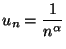 $ \displaystyle u_n=\frac{1}{n^\alpha}$