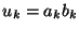 $ u_k=a_kb_k$