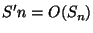 $\displaystyle S'n=O(S_n)$